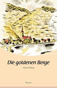 Die goldenen Berge - Clara Viebig - ebook