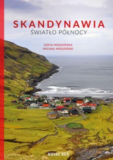 Skandynawia Światło północy - Miedziński Michał, Miedzińska Zofia - książka