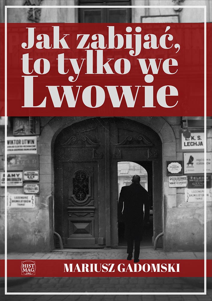 Okładka:Jak zabijać, to tylko we Lwowie 