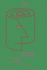 Od przysłowia głowa nie boli - Szpila Grzegorz - książka