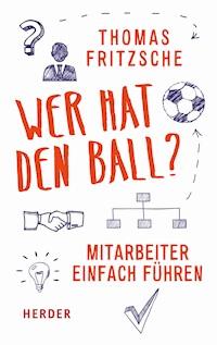 Wer hat den Ball? - Thomas Fritzsche - ebook