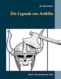 Die Legende von Arthilia - Jan Erik Moeller - ebook
