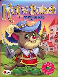Moje baśnie Kot w butach i przyjaciele -  - książka