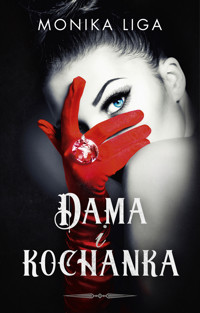 Dama i kochanka - Monika Liga - ebook + książka