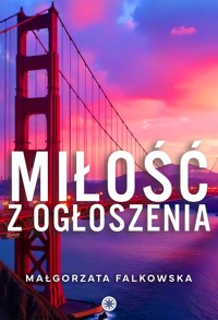 Miłość z ogłoszenia - Falkowska  Małgorzata - ebook