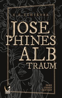 Josephines Albtraum - A. E. Schikora - ebook