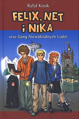 Okładka książki Felix, Net i Nika oraz Gang Niewidzialnych Ludzi