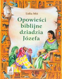 Opowieści biblijne dziadzia Józefa - Miś Lidia - książka