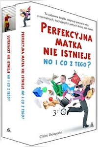 Perfekcyjna matka nie istnieje No i co z tego? / Superfacet nie istnieje No i co z tego? - Catherine Grey - książka