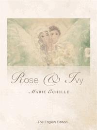 Rose & Ivy - Marie Echelle - ebook