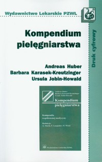 Kompendium pielęgniarstwa - Huber Andreas, Karasek-Kreutzinger Barbara, Howald-Jobin Ursula - książka