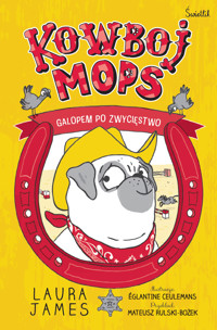 Galopem po zwycięstwo. Kowboj Mops - Laura James - książka
