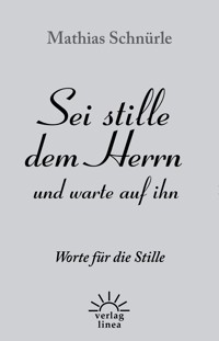 Sei stille dem Herrn und warte auf ihn - Mathias Schnürle - ebook