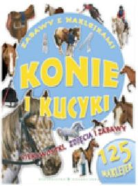Konie i kucyki Zabawy z naklejkami -  - książka