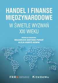 Handel i finanse międzynarodowe w świetle wyzwań XXI wieku - Małgorzata Bartosik-Purgat, Alicja Hadryś-Nowak (red.) - książka