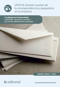 Gestión auxiliar de la correspondencia y paquetería en la empresa. ADGG0408 - Inmaculada Pavía Sánchez - ebook