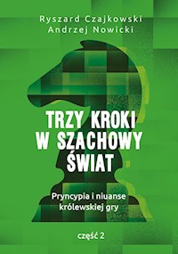 Trzy kroki w szachowy świat - Czajkowski Ryszard, Nowicki Andrzej - książka