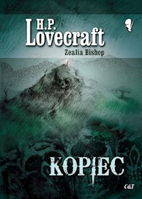 Kopiec - Lovecraft H.P., Bishop Zealia - książka