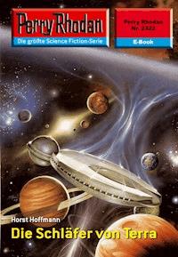 Perry Rhodan 2322: Die Schläfer von Terra - Horst Hoffmann - ebook
