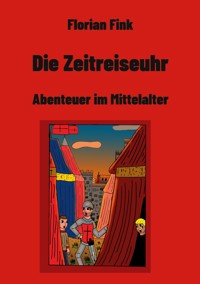 Die Zeitreiseuhr - Florian Fink - ebook