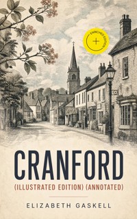 CRANFORD (Illustrated Edition) (Annotated) - Elizabeth Gaskell - ebook