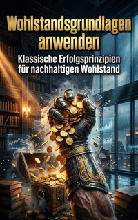 Wohlstandsgrundlagen anwenden - Liora Becker - ebook