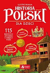 Ilustrowana historia Polski dla dzieci - Kieś-Kokosińska Katarzyna, Lau Małgorzata - książka