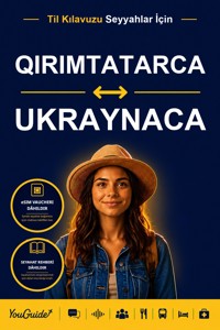 The Language Guide for Travelers - Crimean Tatar to Ukrainian - YouGuide - ebook