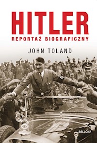 Hitler Reportaż biograficzny - John Toland - książka