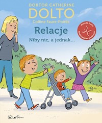 Relacje Niby nic a jednak - Dolto Catherine - książka