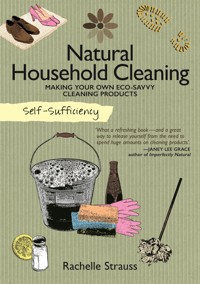 Self-Sufficiency: Natural Household Cleaning - Strauss Rachelle - ebook