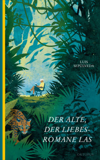 Der Alte, der Liebesromane las - Luis Sepúlveda - ebook