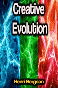 Creative Evolution - Henri Bergson - ebook