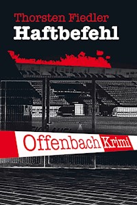 Haftbefehl - Thorsten Fiedler - ebook