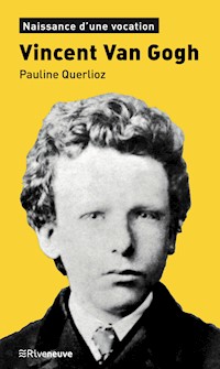 Vincent Van Gogh - Pauline Querlioz - ebook