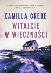 Witajcie w Wieczności - Camilla Grebe - ebook + audiobook + książka