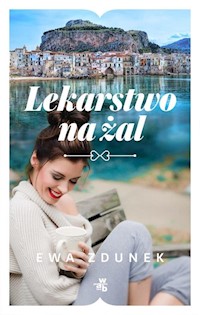 Lekarstwo na żal - Ewa Zdunek - książka