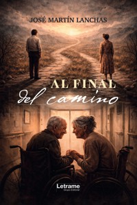 Al final del camino - José Martín Lanchas - ebook