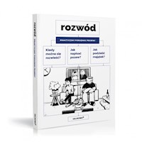 Rozwód Praktyczny poradnik prawny - Bednarska Weronika, Dutkiewicz Marcin, Golan Anna - książka
