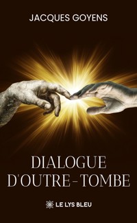Dialogue d’outre-tombe - Goyens Jacques - ebook