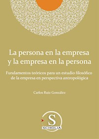 La persona en la empresa y la empresa en la persona - Carlos Ruiz González - ebook