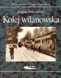 Kolej wilanowska - Bogdan Pokropiński - książka