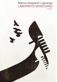 Laberinto veneciano - Marina Gasparini Lagrange - ebook