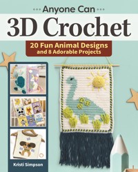 Anyone can 3D Crochet - Kristi Simpson - ebook