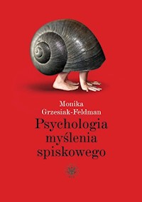 Psychologia myślenia spiskowego - Grzesiak-Feldman Monika - książka