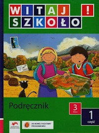 Witaj szkoło! 3 Podręcznik Część 1 - Korcz Anna - książka