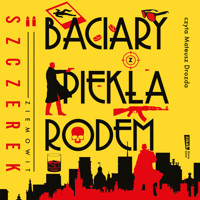 Baciary z piekła rodem - Szczerek Ziemowit - ebook + audiobook + książka