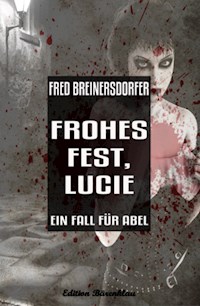 Frohes Fest, Lucie: Ein Fall für Abel - Fred Breinersdorfer - ebook