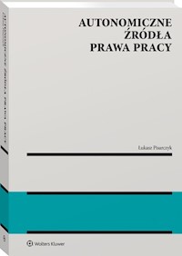 Autonomiczne źródła prawa pracy - Pisarczyk Łukasz - książka