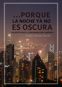 ...Porque la noche ya no es oscura - Emilio J. Sánchez Barceló - ebook